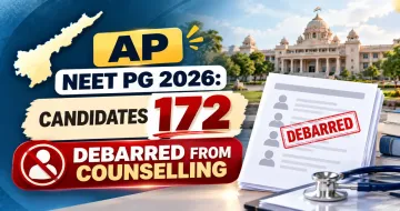 AP NEET PG 2026: Candidates 172 Debarred from Counselling List Out