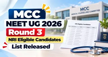 MCC NEET UG 2026 Round 3 NRI Eligible Candidates List Released