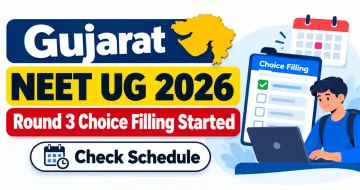Gujarat NEET UG 2026 Round 3 Choice Filling Started: Check Schedule