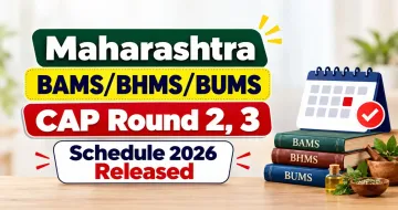 Maharashtra BAMS/BHMS/BUMS CAP Round 2, 3 Schedule 2026 Released