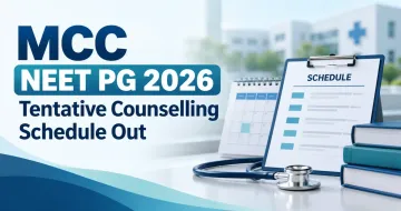 MCC NEET PG 2026 Tentative Counselling Schedule Out