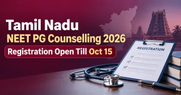 Tamil Nadu NEET PG Counselling 2026 Registration Open Till Oct 15