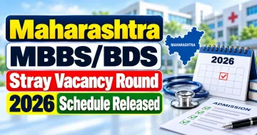 Maharashtra MBBS/BDS Stray Vacancy Round 2026 Schedule Released