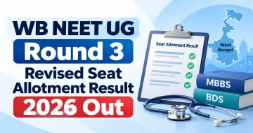 WB NEET UG Round 3 Revised Provisional Seat Allotment Result 2026 Released