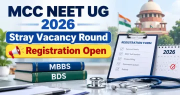 MCC NEET UG 2026 Stray Vacancy Round Registration Open