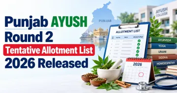 Punjab AYUSH Round 2 Tentative Allotment List 2026 Released