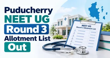 Puducherry NEET UG Round 3 Allotment List 2026 Out