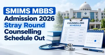 SMIMS MBBS Admission 2026 Stray Round Counselling Schedule Out