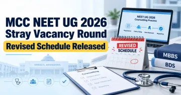 MCC NEET UG 2026 Stray Vacancy Round Revised Schedule Released