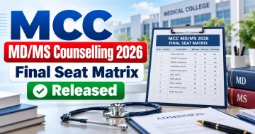 MCC MD/MS Counselling 2026 Final Seat Matrix Released