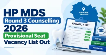 HP MDS Round 3 Counselling 2026 Provisional Seat Vacancy List Out