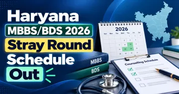 Haryana MBBS/BDS 2026 Stray Round Schedule Out