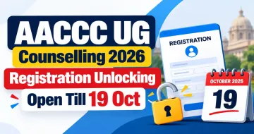 AACCC UG Counselling 2026 Registration Unlocking Open Till 19 Oct