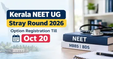 Kerala NEET UG Stray Round 2026: Option Registration Till Oct 20, 258 Seats Vacant