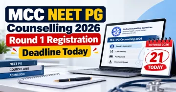 MCC NEET PG Counselling 2026: Round 1 Registration Deadline Today