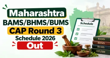Maharashtra BAMS/BHMS/BUMS CAP Round 3 Schedule 2026 Out
