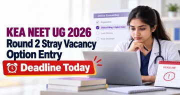KEA NEET UG 2026 Round 2 Stray Vacancy Option Entry Deadline Today