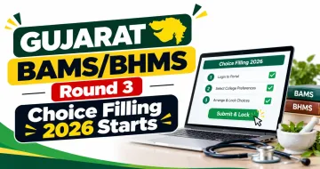 Gujarat BAMS BHMS Round 3 Choice Filling 2026 Starts