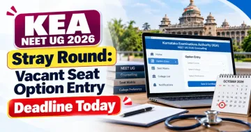 KEA NEET UG 2026 Stray Round: Vacant Seat Option Entry Deadline Today