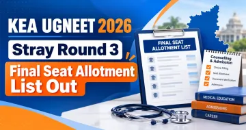 KEA UGNEET 2026 Stray Round 3 Final Seat Allotment List Out