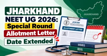 Jharkhand NEET UG 2026: Special Round Allotment Letter Date Extended