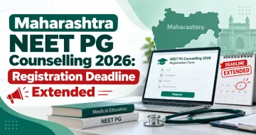 Maharashtra NEET PG Counselling 2026: Registration Deadline Extended