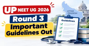UP NEET UG 2026 Round 3 Important Guidelines Out