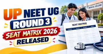UP NEET UG Round 3 Seat Matrix 2026 Released